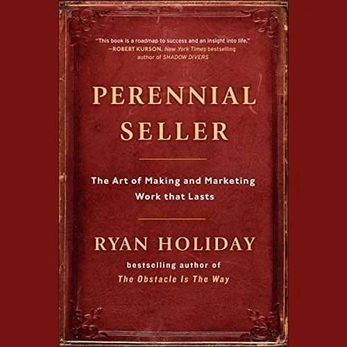 Cover of Perennial Seller: The Art of Making and Marketing Work That Lasts