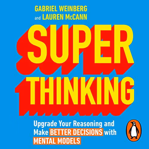 Cover of Super Thinking: The Big Book of Mental Models