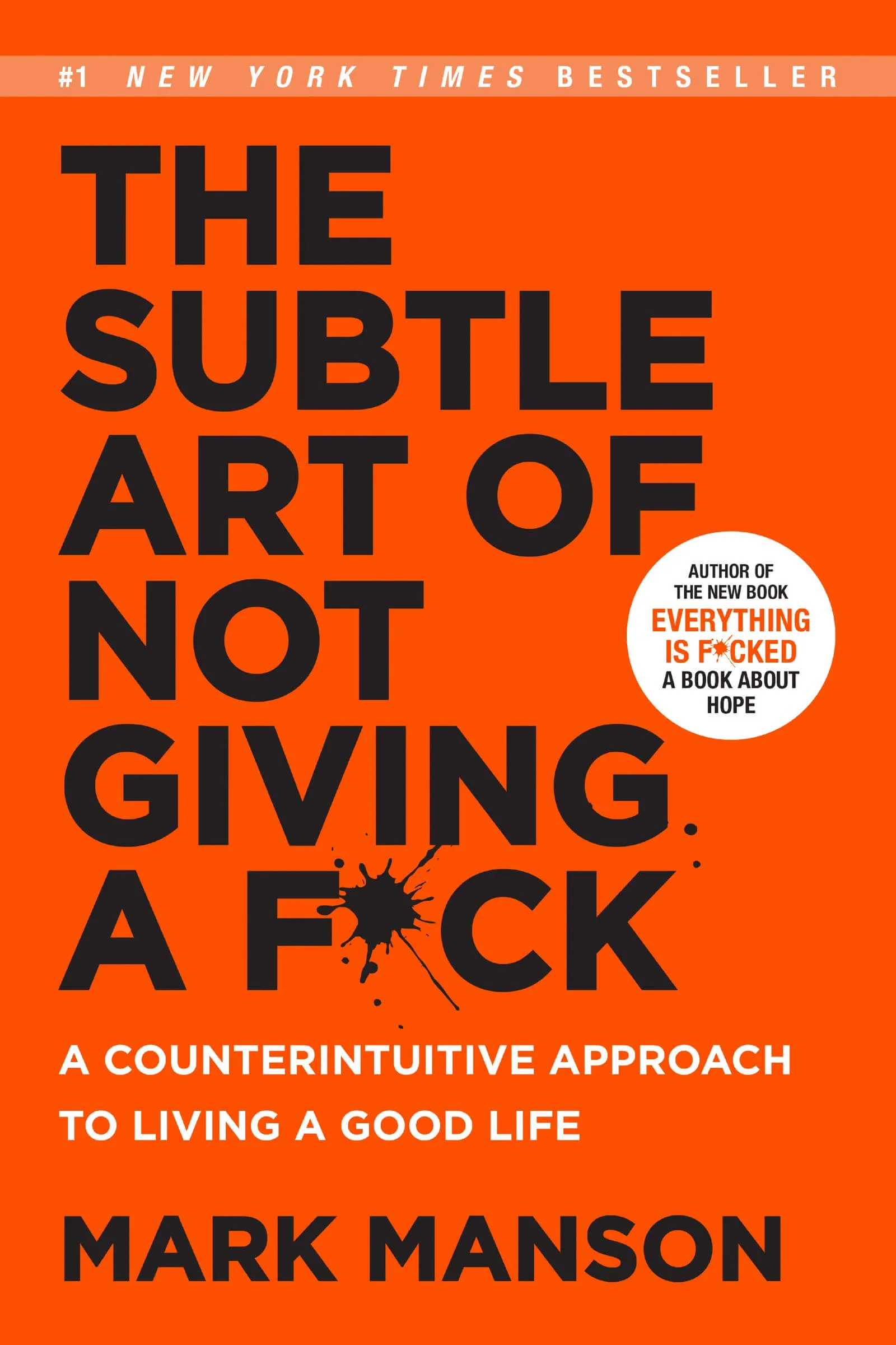 Cover of The Subtle Art of Not Giving A F*ck: A Counterintuitive Approach To Living A Good Life