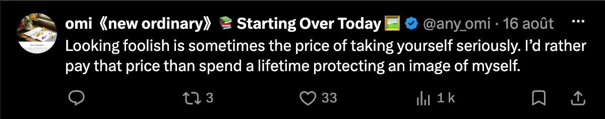 Screenshot of a post by omi (@any_omi): "Looking foolish is sometimes the price of taking yourself seriously. I'd rather pay that price than spend a lifetime protecting an image of myself."